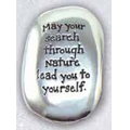 Nature Thumb Stone (May Your Search Through Nature Lead You to Yourself)